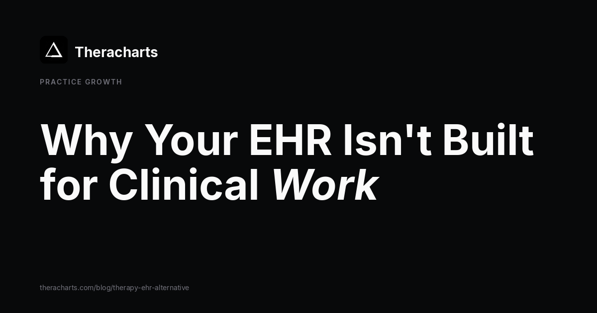 Why Your EHR Isn't Built for Clinical Work